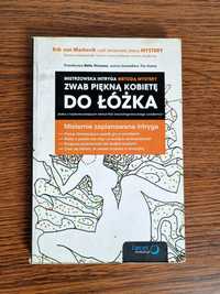 Zwab piękną kobietę do łóżka - E. von Markovik