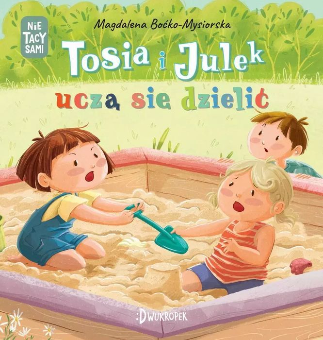(Nie) Tacy Sami. Tosia I Julek Uczą Się Dzielić