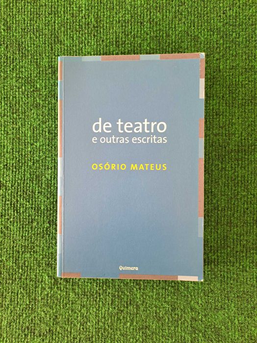 de teatro e outras escritas - Osório Mateus