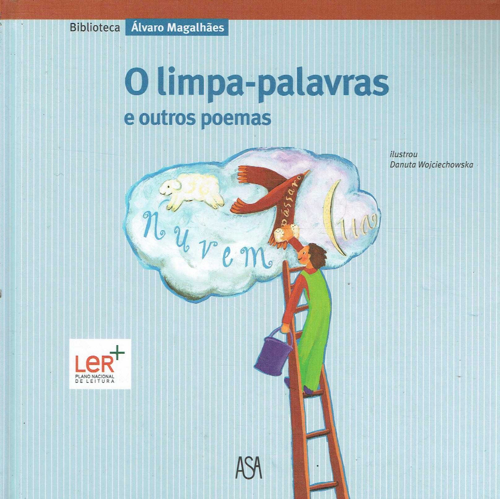 7380

O Limpa-Palavras e Outros Poemas
de Álvaro Magalhães