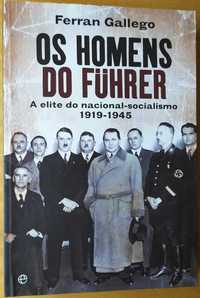 Os Homens do Fuhrer - A Elite do Nacional-Socialismo 1919 / 1945