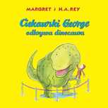 Książka Ciekawski George odkrywa dinozaura idealna dla malucha
