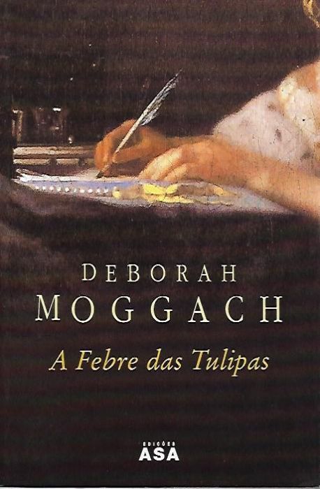 A febre das tulipas_Deborah Moggach_Asa