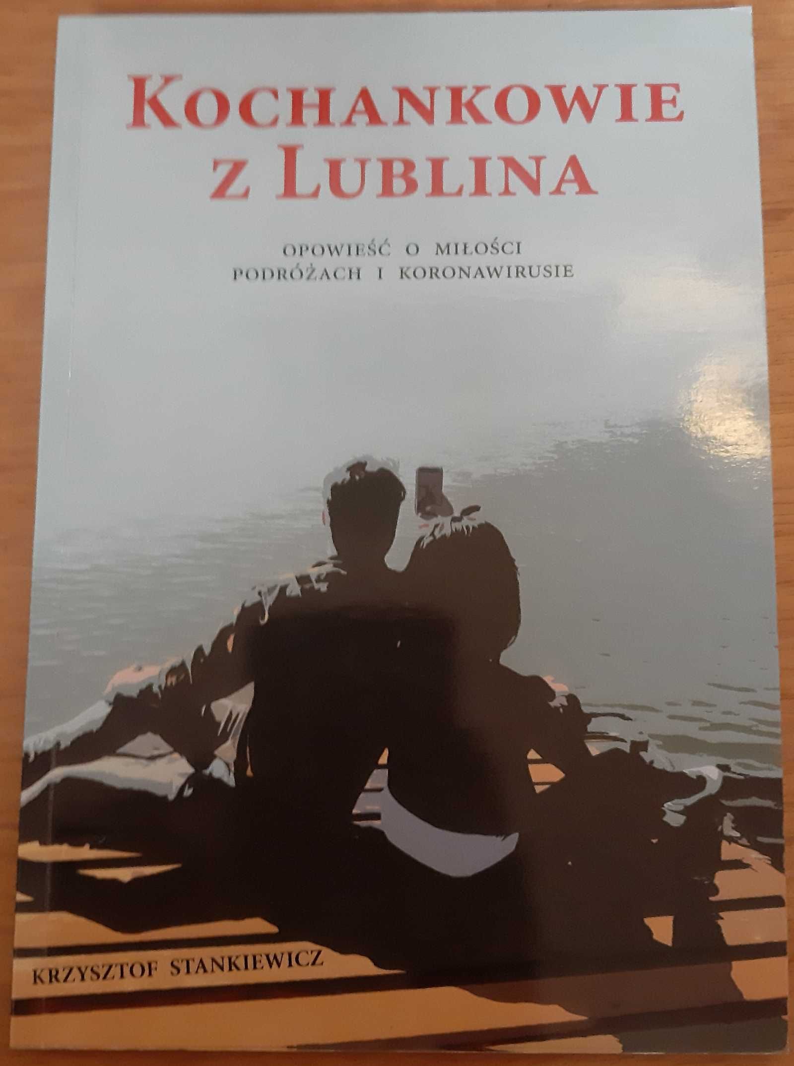 Krzysztof Stankiewicz Kochankowie z Lublina