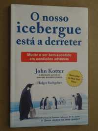 O Nosso Icebergue Está a Derreter de John Kotter - 1ª Edição