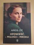 Opowieść o miłości i mroku Amos Oz