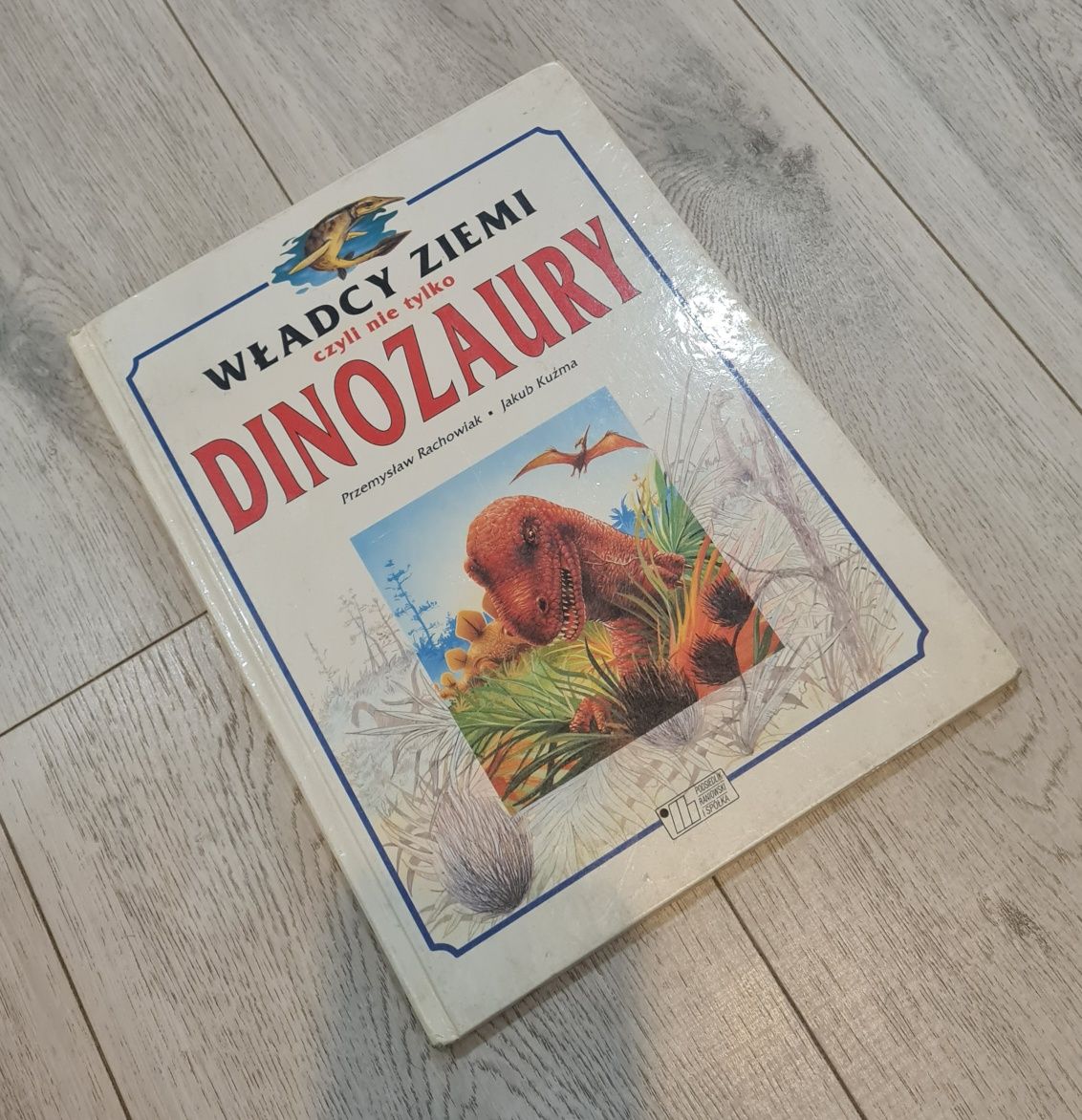 Książka Dinozaury władcy ziemi