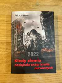 Książka pt. Kiedy ziemia nasiąknie znów krwią niewinnych A. Kawka