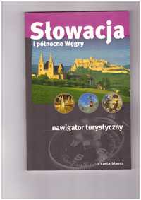 Turystyczny Atlas Samochoch Słowacja i Północne Węgry wyd Carta Blanca