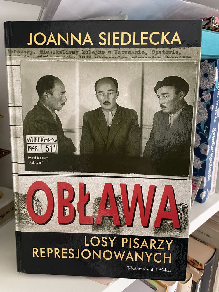 Joanna Siedlecka obława losy pisarzy represjonowanych