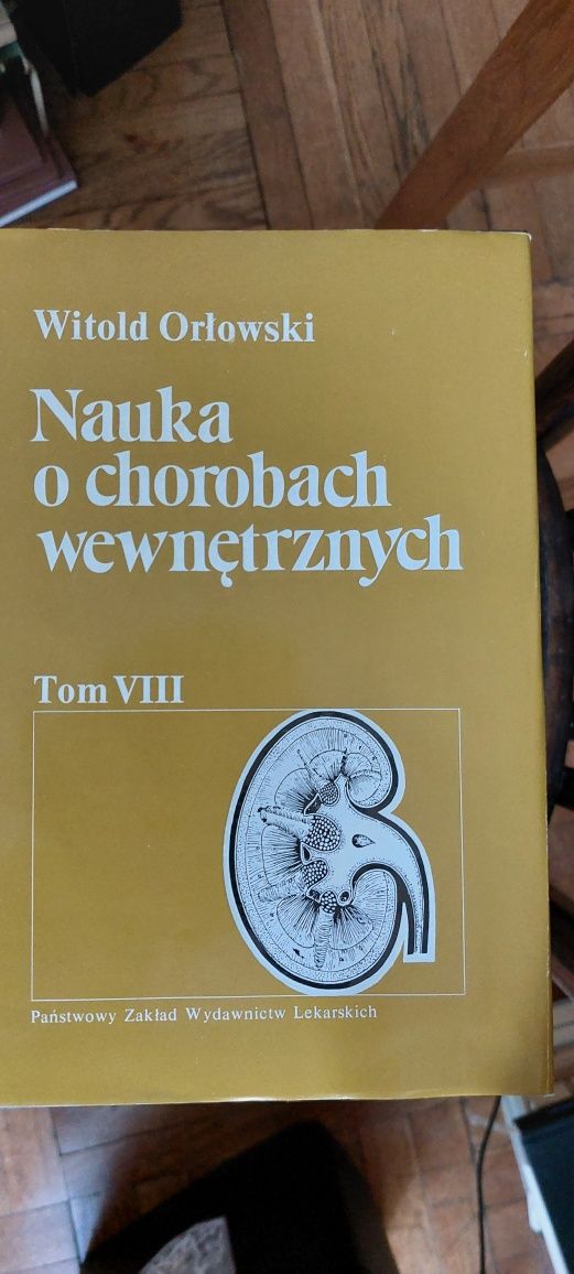 Nauka o chorobach wewnętrznych 8 tomów W.Orłowski