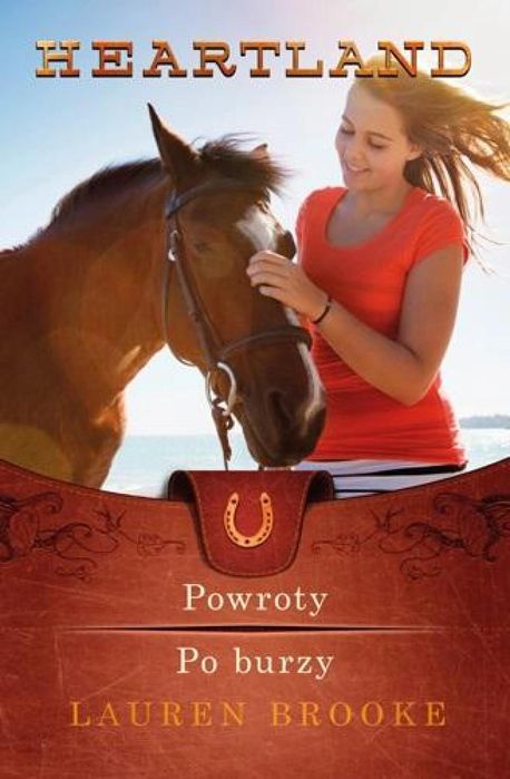 Heartland T.1-2 Powroty. Po burzy time4YA Lauren Brooke Rok wydania: