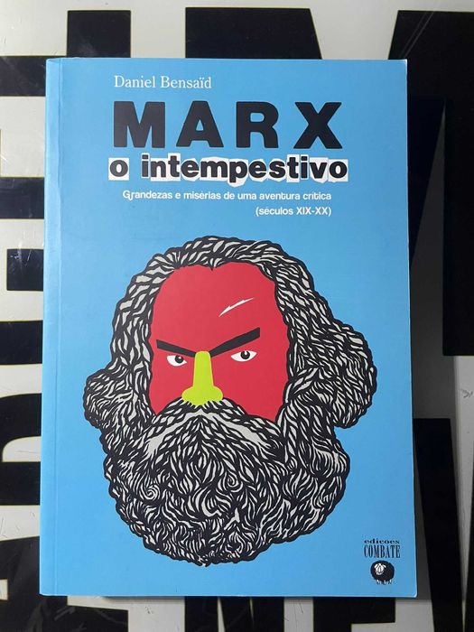 Daniel Bensaïd - Marx, o Intempestivo