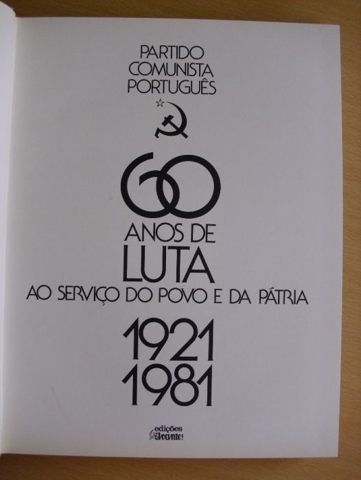 Partido Comunista Português: 60 Anos de Luta ao Serviço do Povo e da P
