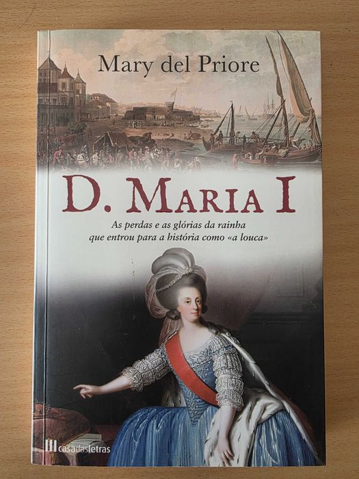 Livro "D. Maria I" de Mary del Priore
