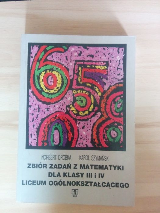 Zbiór Zadań z Matematyki Dla Klasy III i IV LO WSIP