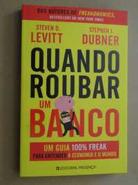 Quando Roubar Um Banco de Steven D. Levitt - 1ª Edição