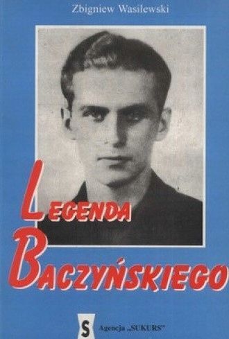 Legenda Baczyńskiego Zbigniew. Wasilewski