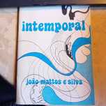 João Mattos e Silva, Intemporal