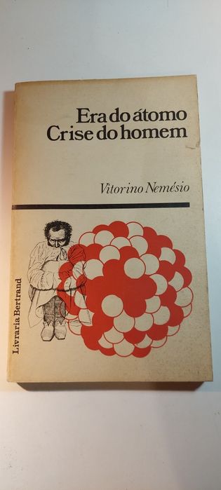 Era do Átomo, Crise do Homem - Vitorino Nemésio (1ª edição, 1976)