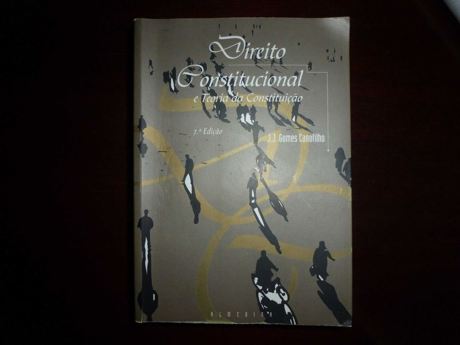 "Direito Constitucional e Teoria da Constituição", 7.ª  G. Canotilho.