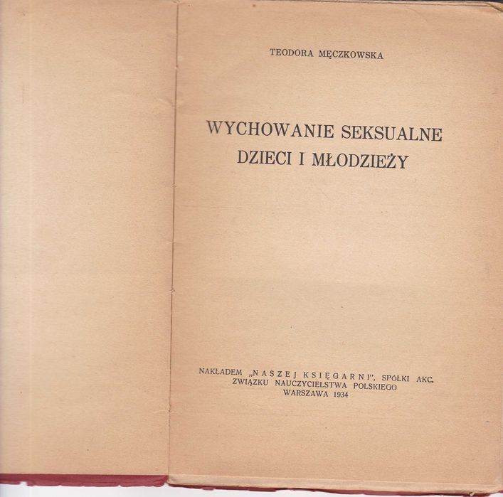 Wychowanie seksualne dzieci i młodzieży , 1934 r. - Teodora Męczkowska