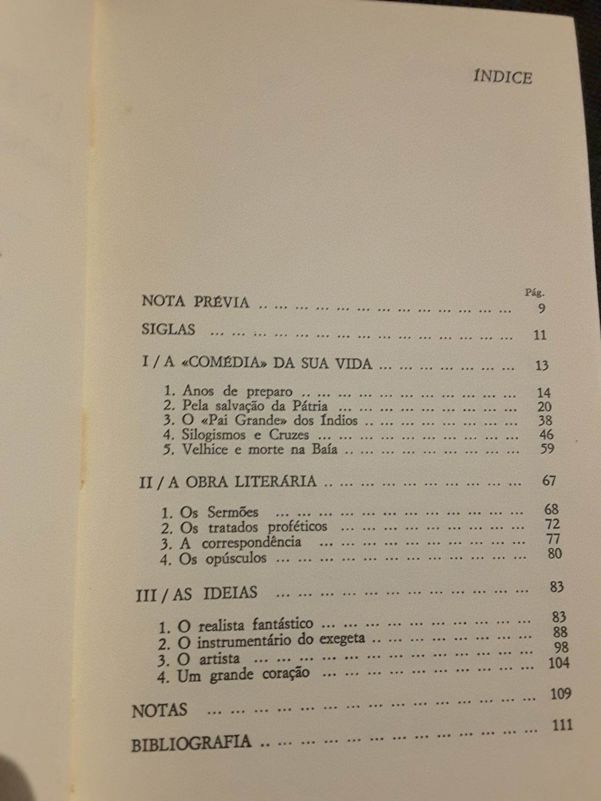 Obras do Padre António Vieira / Vieira: o homem, a obra, as ideias