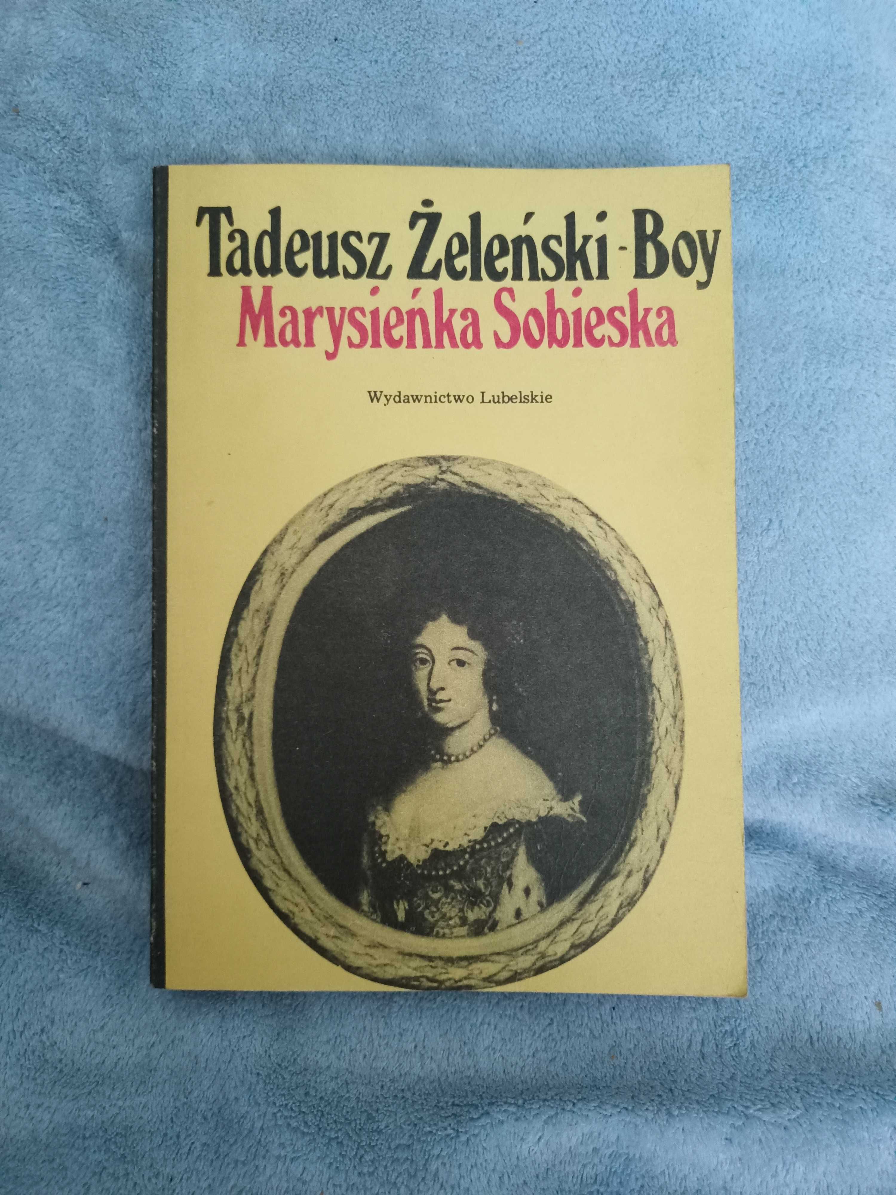 Marysieńka Sobieska - T. Żeleński - Boy.
