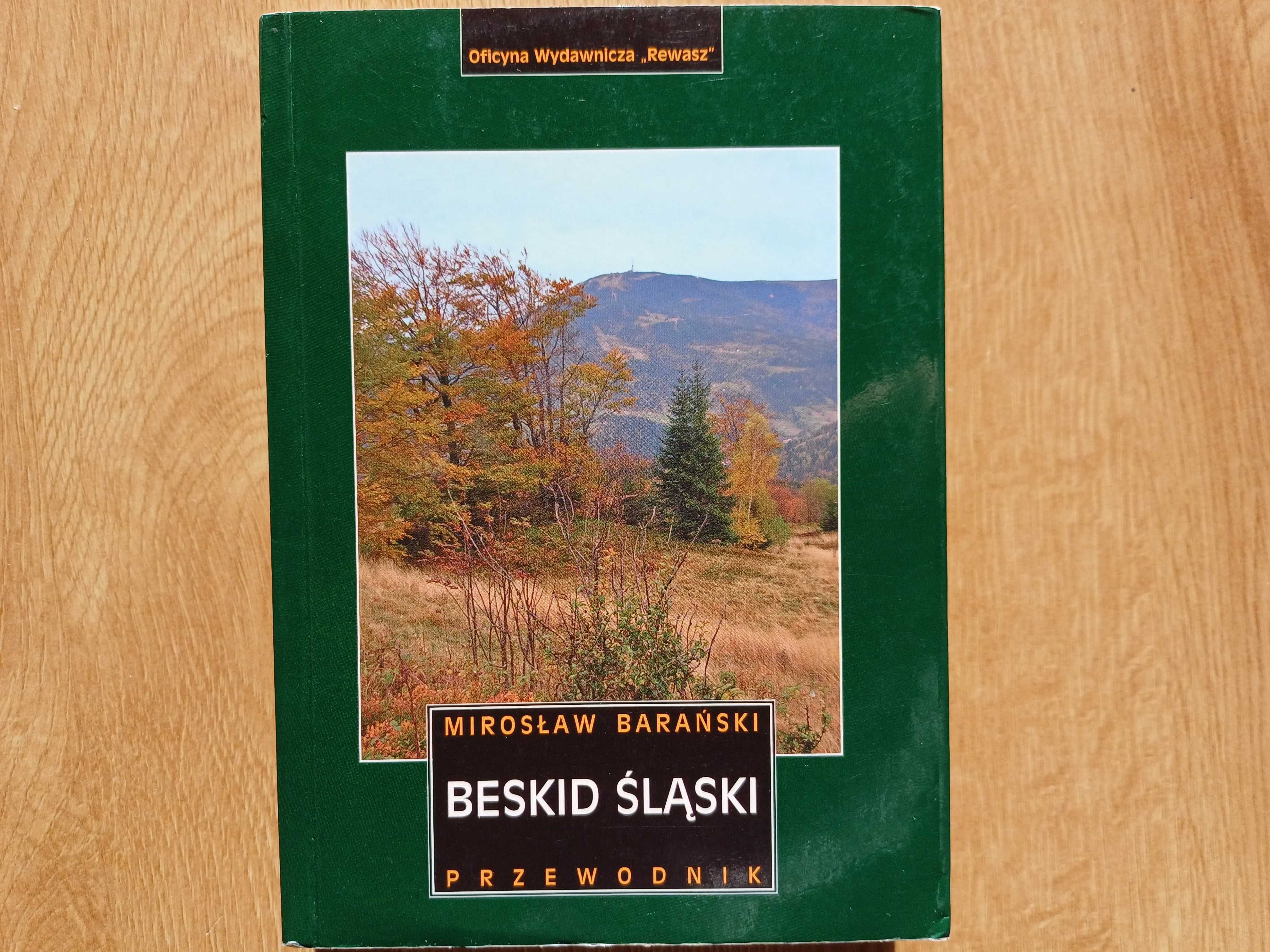 Beskid Śląski. Przewodnik. Mirosław Barański. Wydawnictwo Rewasz