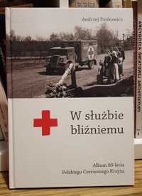 W służbie bliźniemu Album 90-lecia Polskiego Czerwonego Krzyża