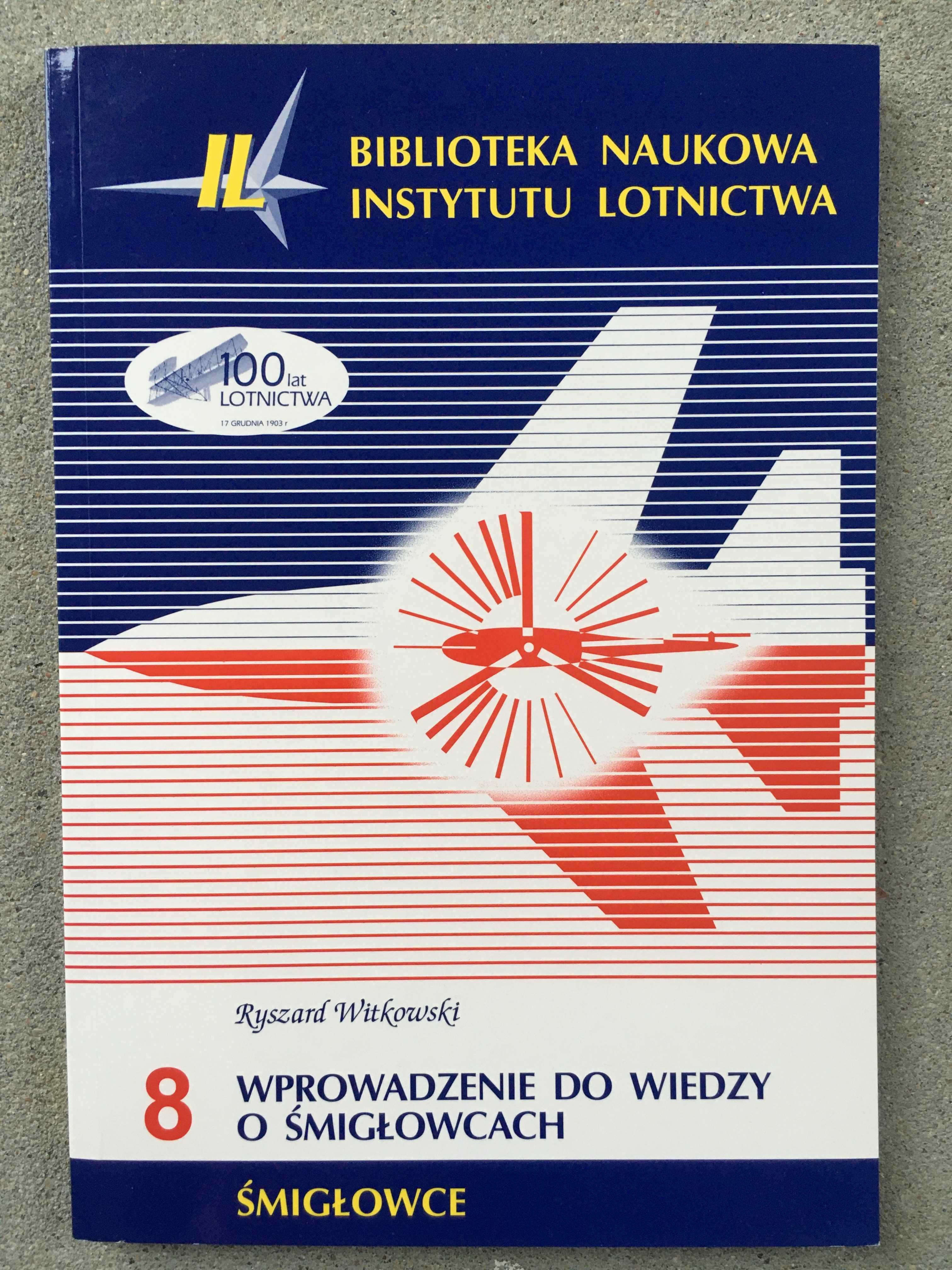 Wprowadzenie do wiedzy o śmigłowcach Ryszard Witkowski stan fabryczny