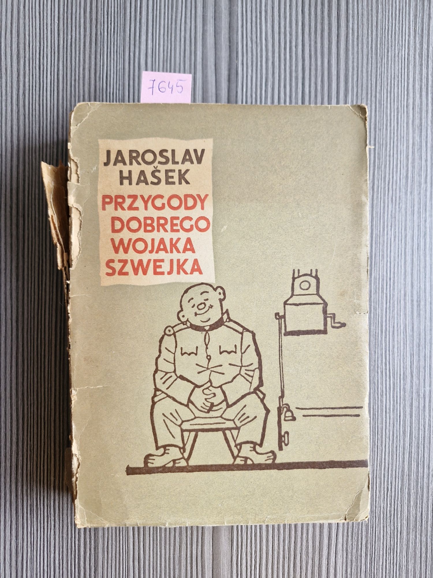 7645. "Przygody dobrego wojaka Szwejka" Jaroslav Hasek