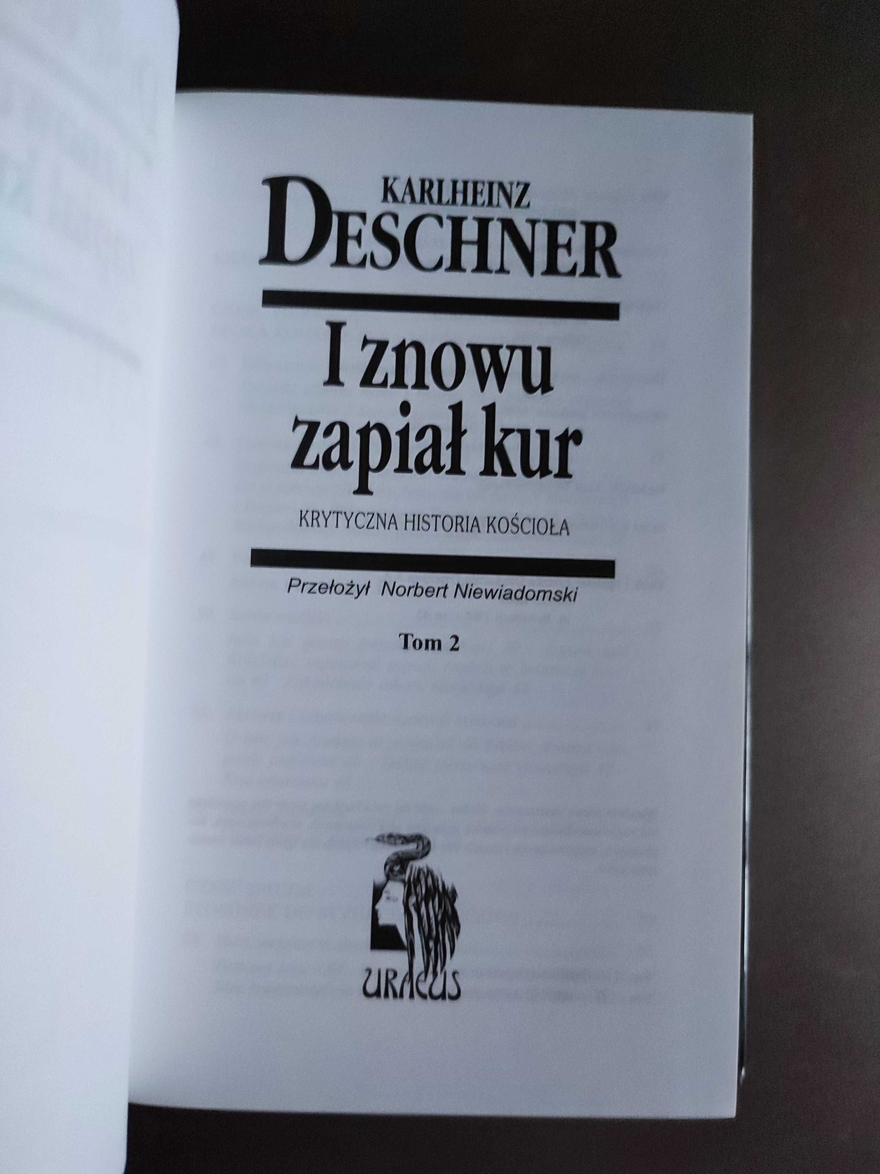 Deschner - I znowu zapiał kur (tomy 1-2)