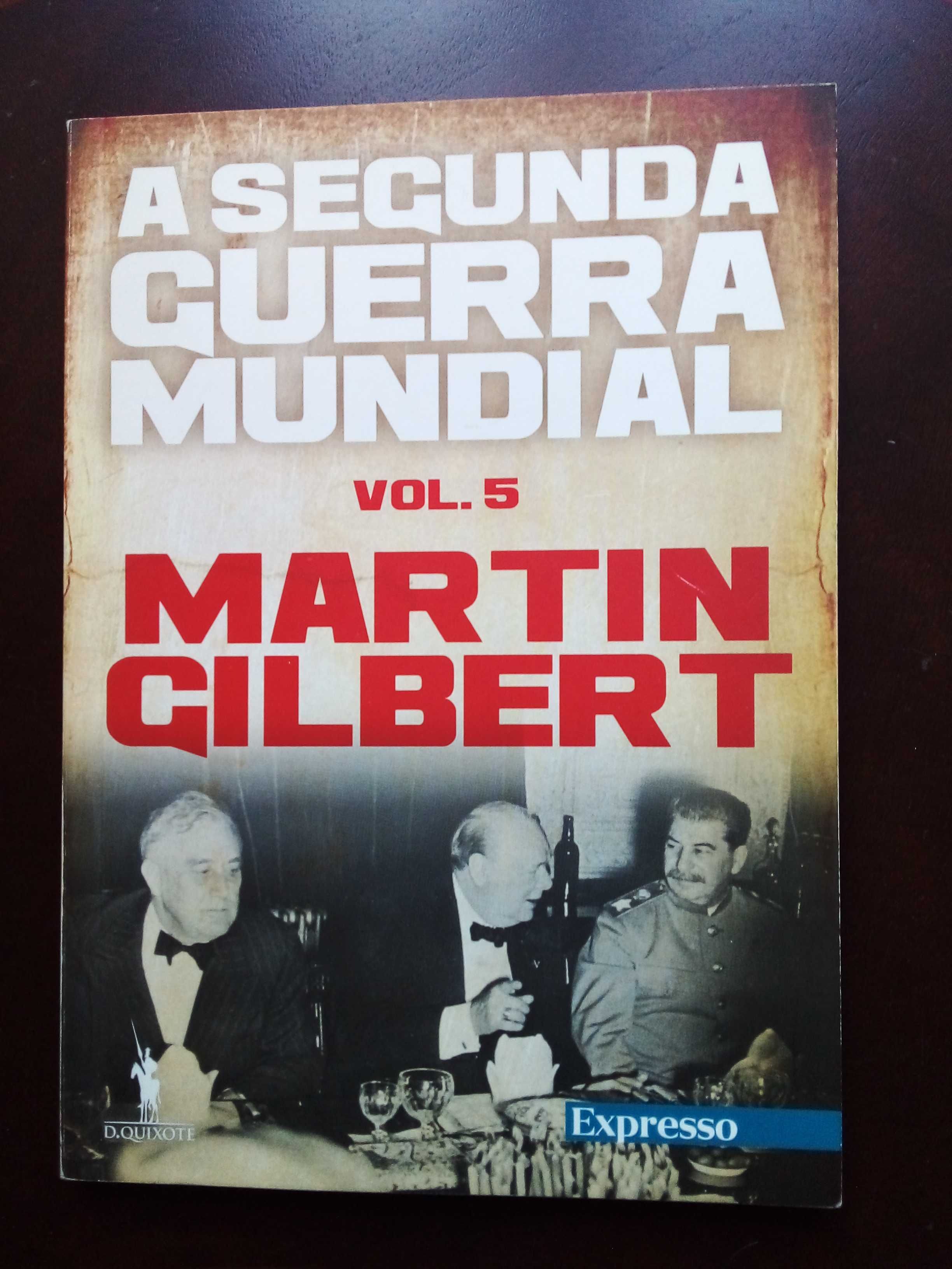 «A Segunda Guerra Mundial» de Martin Gilbert 8 Vol.  colecção Expresso