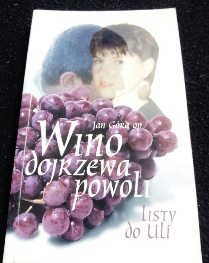 Wino dojrzewa powoli Jan Góra 1996rok