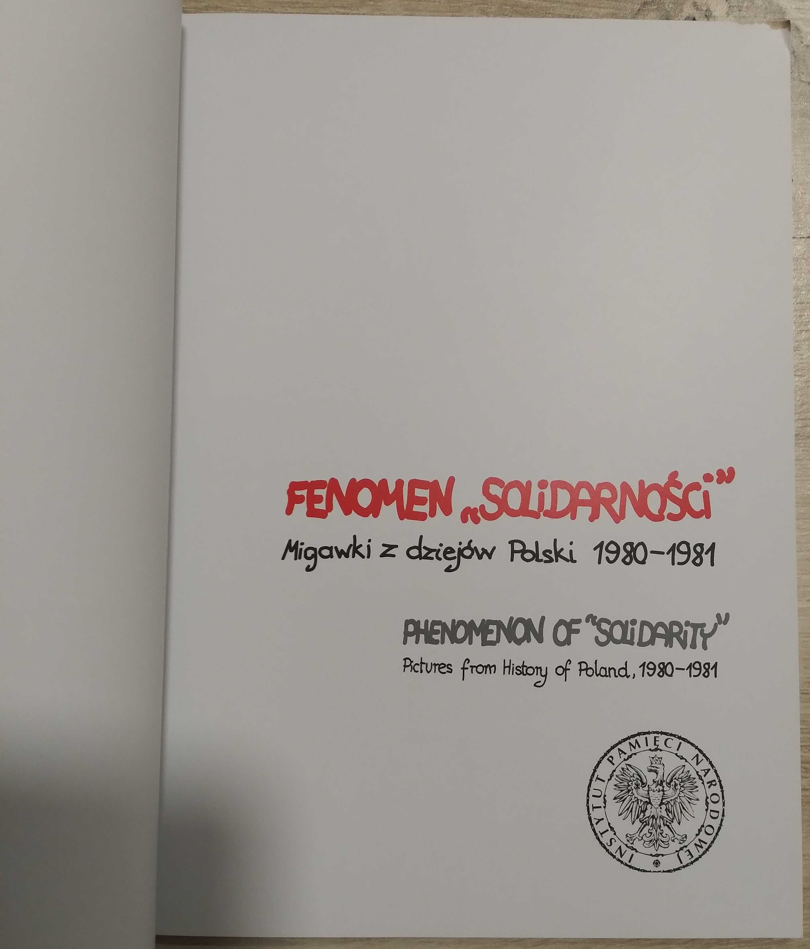 IPN. Fenomen Solidarności.Migawki z dziejów Polski