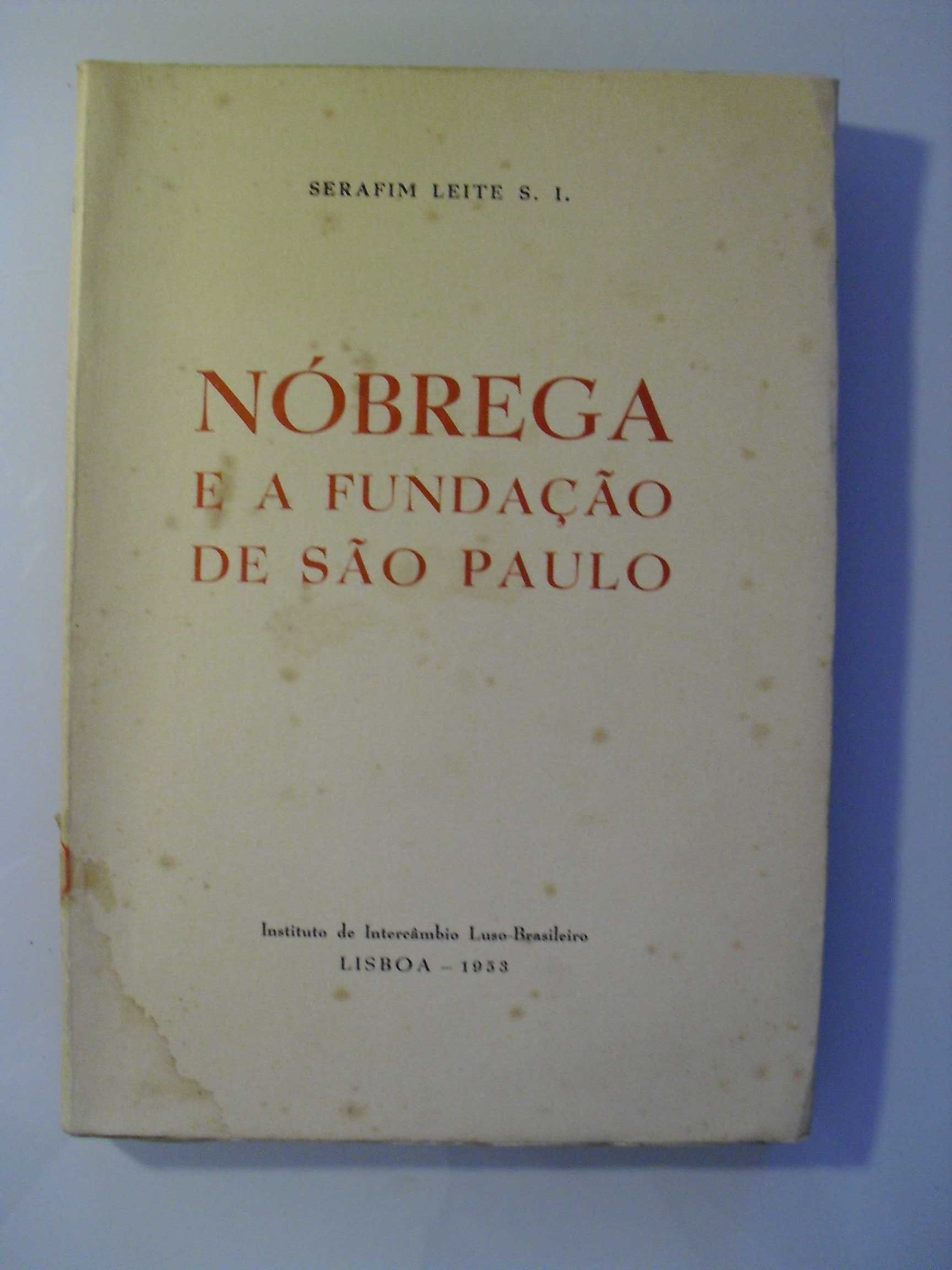Leite (Serafim);Nóbrega e a Fundação de São Paulo;