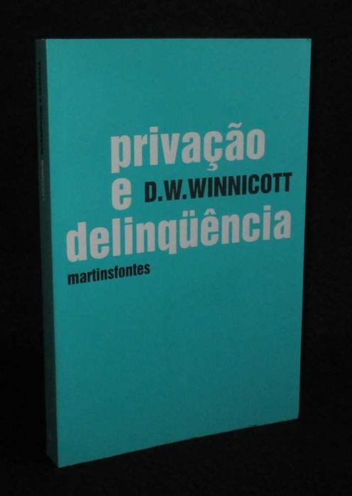 Livro Privação e delinquência D. W. Winnicott