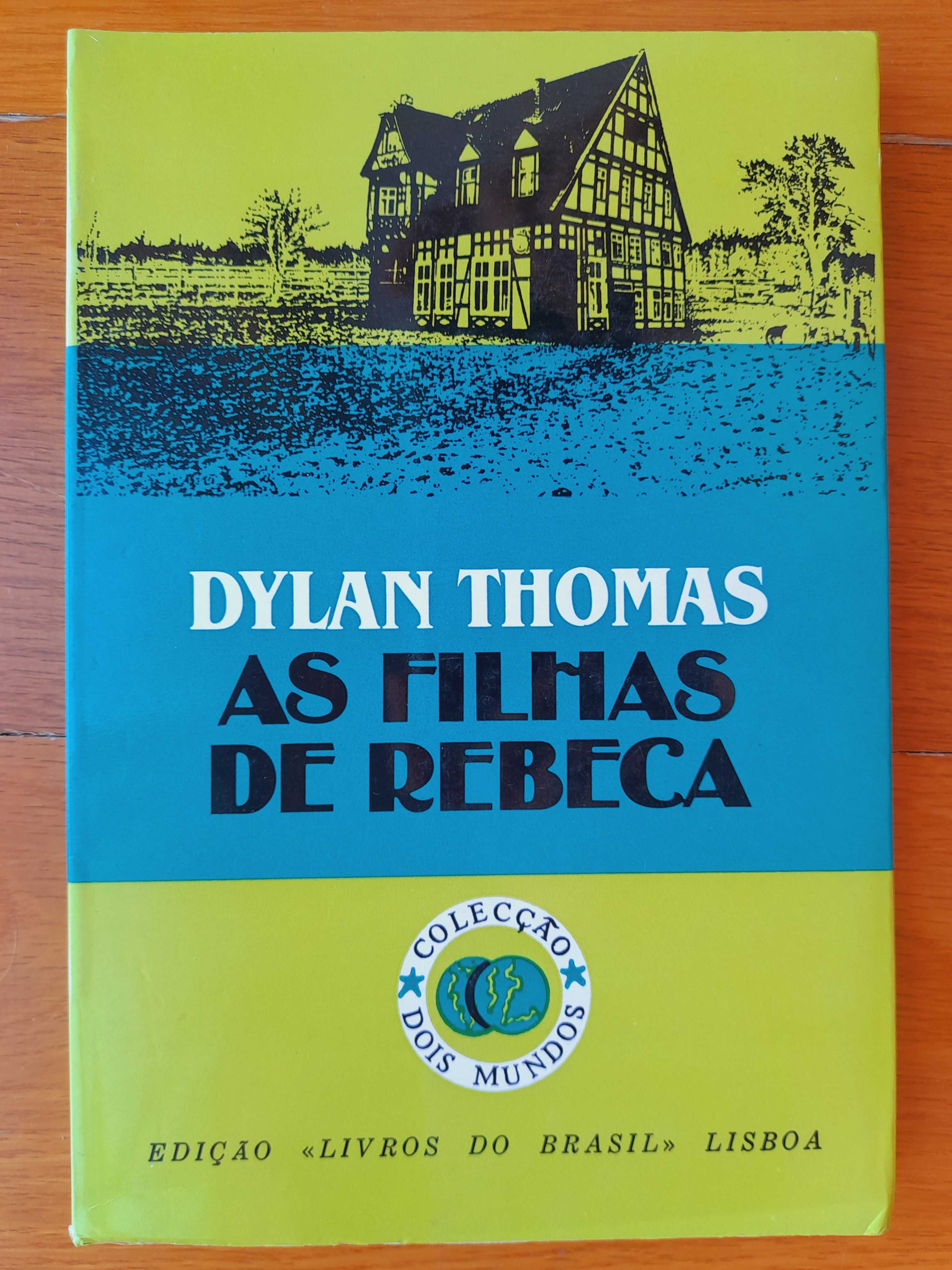 As Filhas de Rebeca, Dylan Thomas