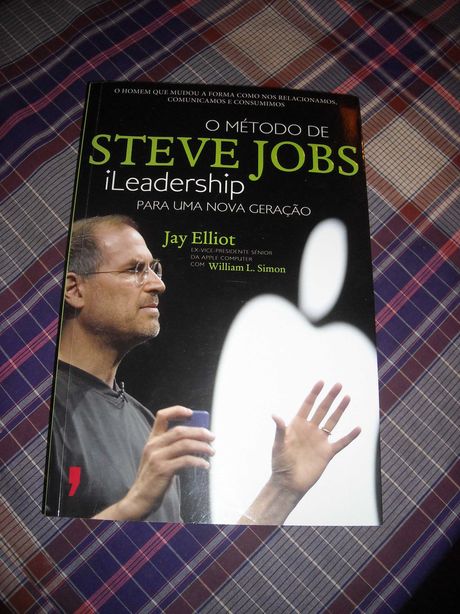 O Método de Steve Jobs - iLeadership - Jay Elliot e William L. Simon