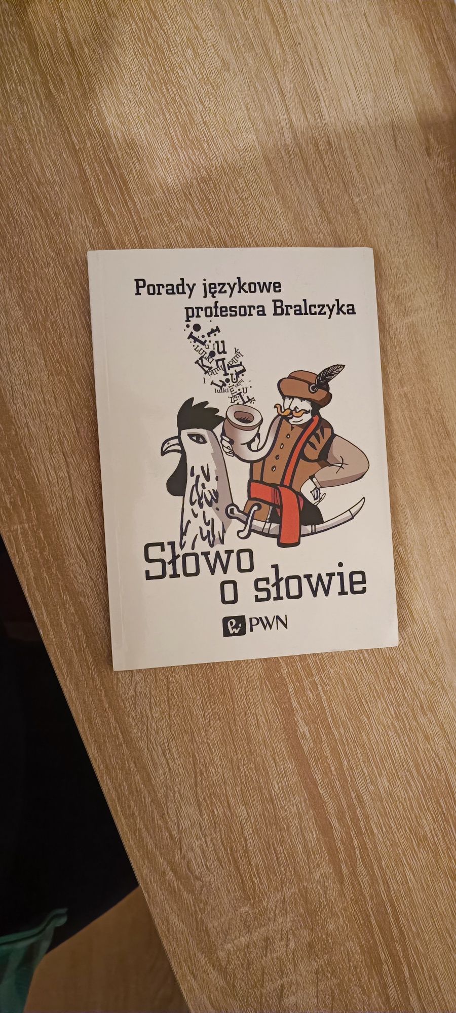 Słowo o słowie. Porady językowe Profesora Bralczyka – Jerzy Bralczyk