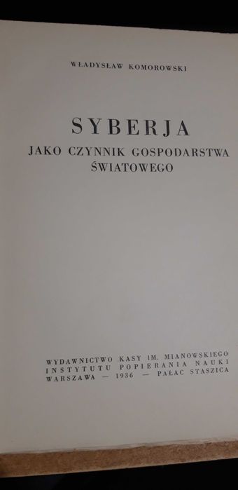 Syberja jako czynnik gospodarstwa światowego- W.Komorowski- W-wa 1936