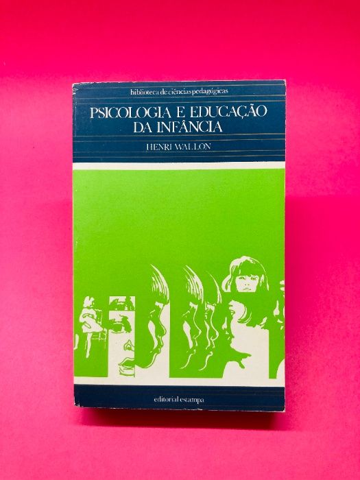 Psicologia e Educação da Infância - Henri Wallon