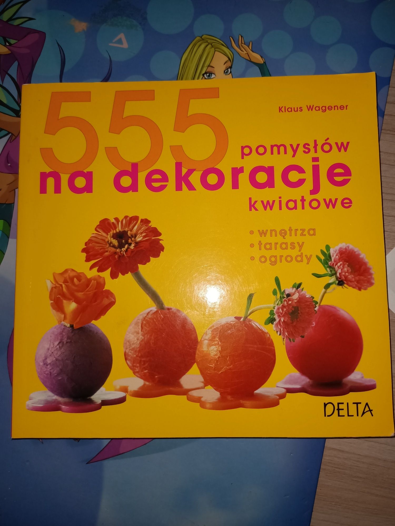555 pomysłów na dekoracje kwiatowe florystyka