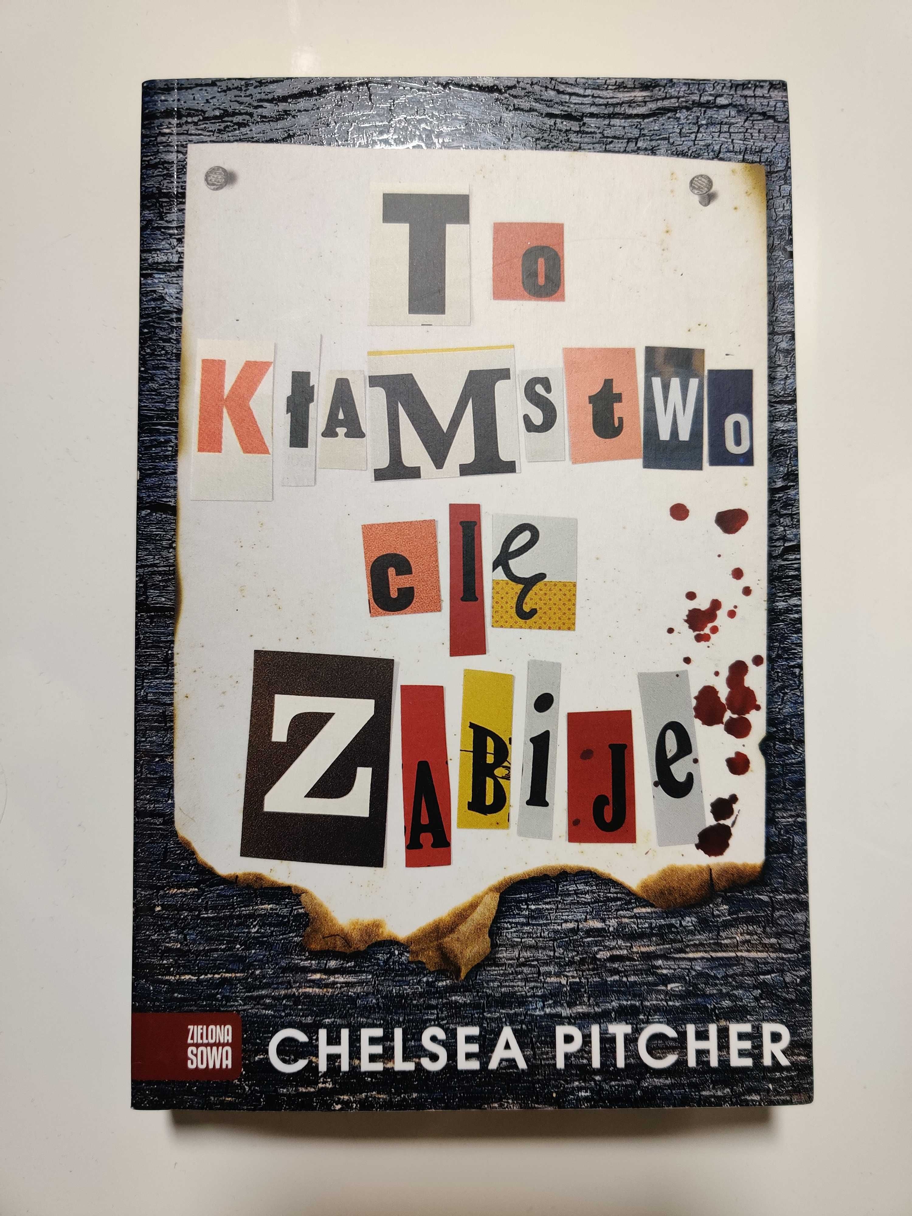 Książka "To kłamstwo cię zabije" Chelsea Pitcher