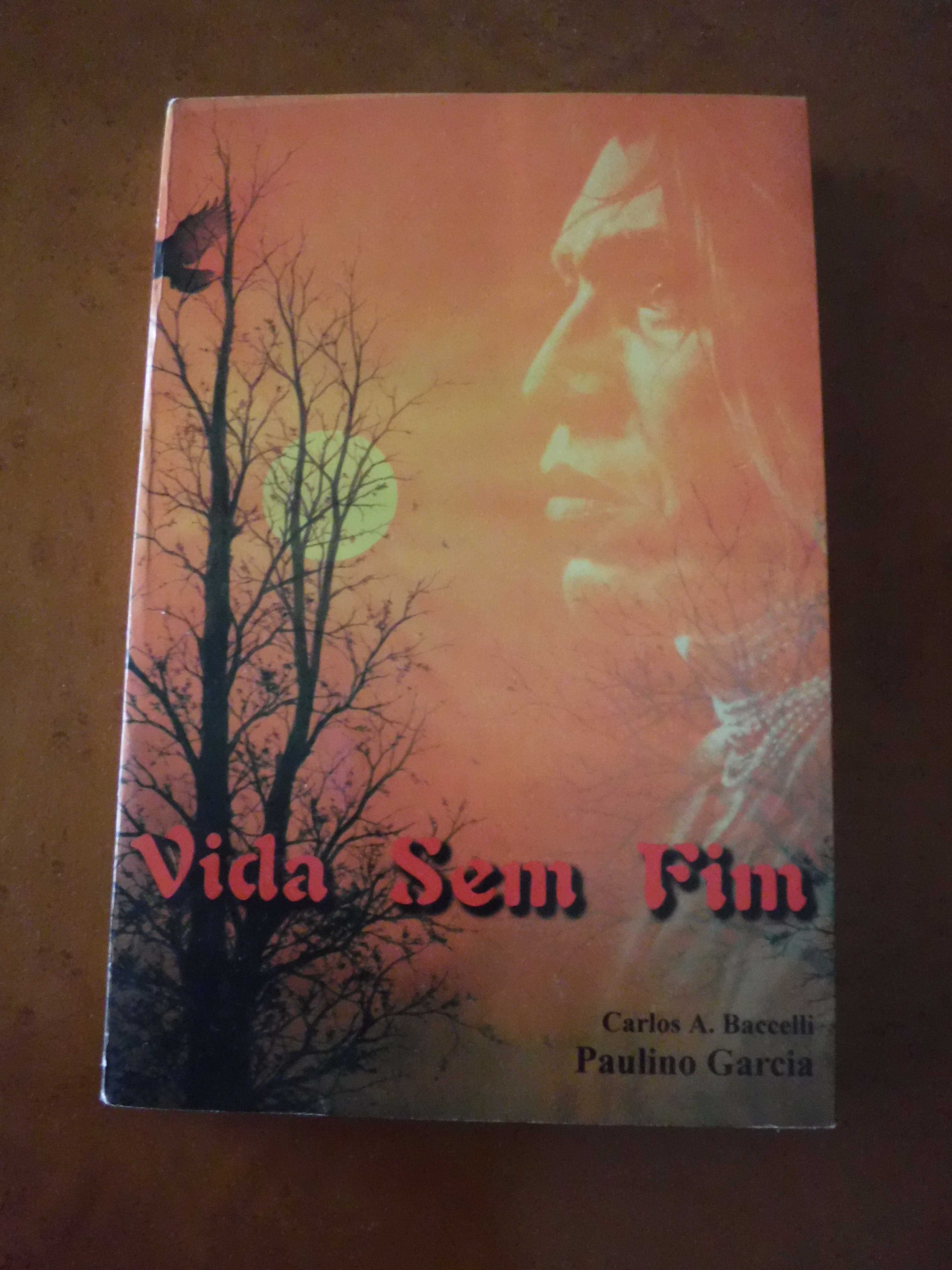 Vida Sem Fim - Carlos A Baccelli e Paulino Garcia