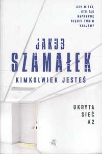 Kimkolwiek jesteś Jakub Szamałek