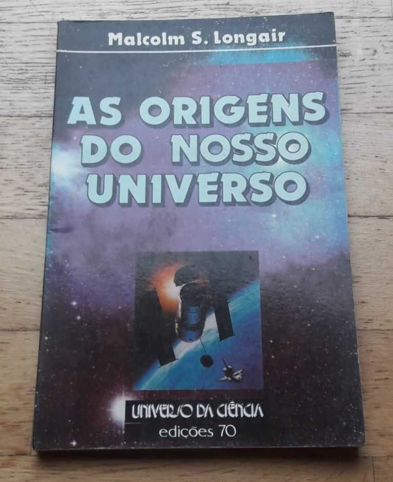 As Origens do Nosso Universo, de Malcolm S. Longair