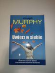 Joseph Murphy Uwierz w siebie