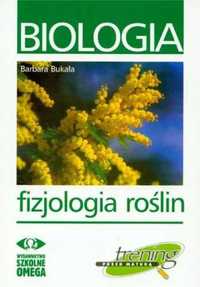 Trening Matura - Biologia Fizjologia roślin OMEGA - Barbara Bukała